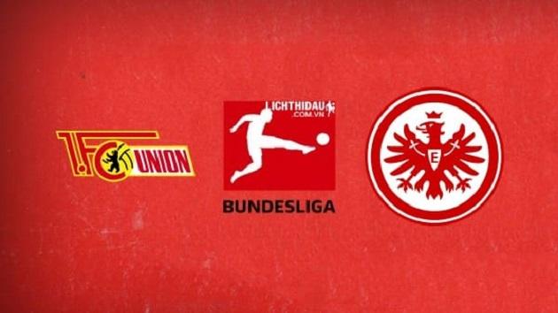 Soi kèo nhà cái tỉ số Eintracht Frankfurt vs Union Berlin, 22/02/2020 - Giải VĐQG Đức