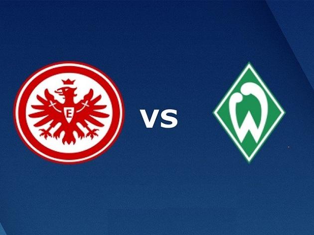 Soi kèo nhà cái tỉ số Werder Bremen vs Eintracht Frankfurt, 02/03/2020 - Giải VĐQG Đức