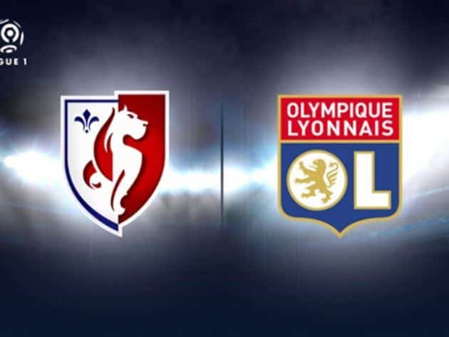Soi kèo nhà cái tỉ số Lille vs Olympique Lyonnais, 09/03/2020- VĐQG Pháp [Ligue 1]