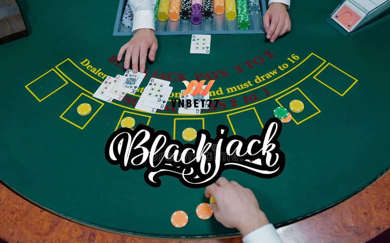 Chi tiết cách chơi bài Blackjack
