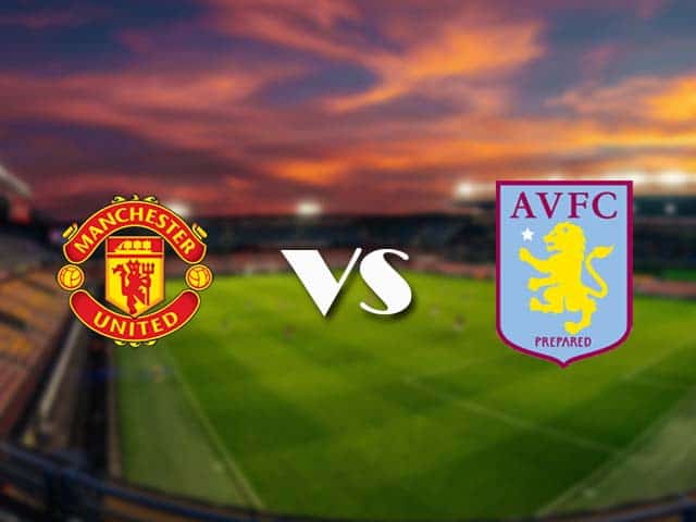 Soi kèo nhà cái tỉ số Manchester Utd vs Aston Villa, 02/01/2021 - Ngoại Hạng Anh