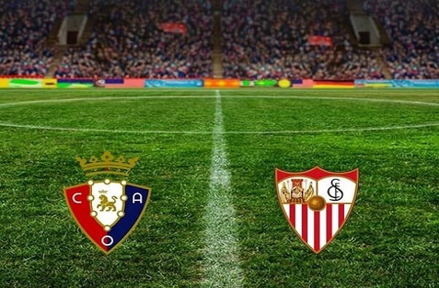 Soi kèo nhà cái tỉ số Osasuna vs Sevilla, 23/02/2021 - VĐQG Tây Ban Nha
