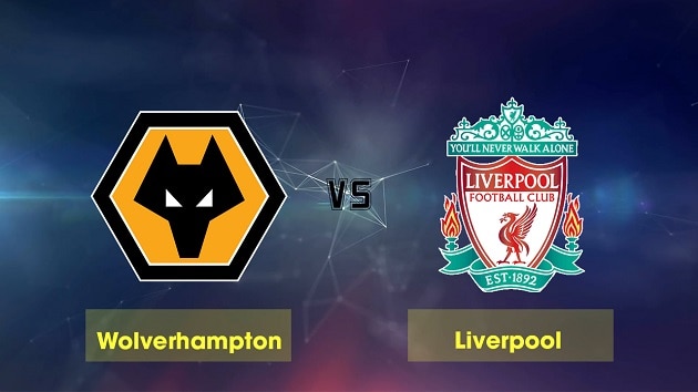 Soi kèo nhà cái tỉ số Wolves vs Liverpool, 16/3/2021 - Ngoại Hạng Anh