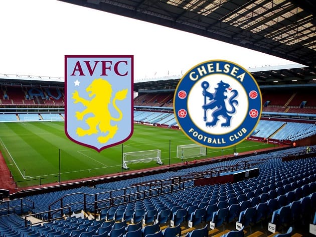 Soi kèo nhà cái tỉ số Aston Villa vs Chelsea, 23/05/2021 - Ngoại Hạng Anh