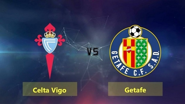 Soi kèo nhà cái tỉ số Celta Vigo vs Getafe, 13/05/2021 - VĐQG Tây Ban Nha