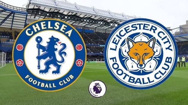 Soi kèo nhà cái tỉ số Chelsea vs Leicester, 19/05/2021 - Ngoại Hạng Anh