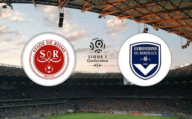 Soi kèo nhà cái tỉ số Reims vs Bordeaux, 24/05/2021 - VĐQG Pháp [Ligue 1]